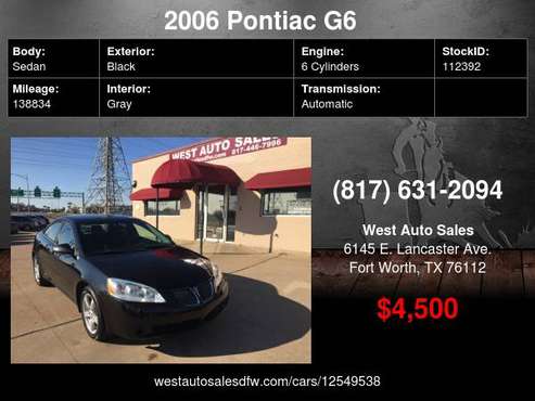 2006 Pontiac G6 4dr Sdn GT 4500 Cash Cash / Finance - cars & trucks... for sale in Fort Worth, TX
