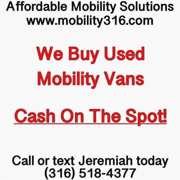 ***WE BUY USED WHEELCHAIR MOBILITY VANS CASH ON THE SPOT - cars &... for sale in Wichita, KS
