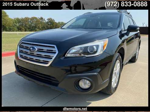 2015 Subaru Outback Premium AWD SUPER NICE - cars & trucks - by... for sale in Lewisville, TX