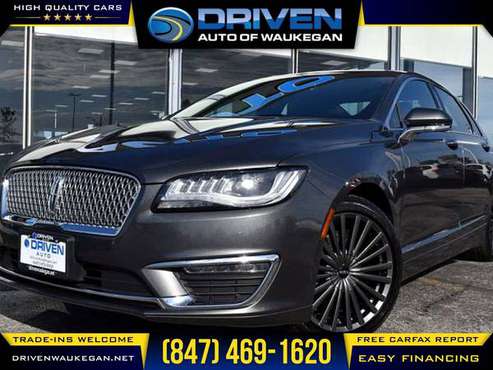 2018 Lincoln *MKZ* *Hybrid* *Reserve* FOR ONLY $464/mo! - cars &... for sale in WAUKEGAN, IL