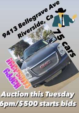 Auction THIS Tuesday 6pm(75 vehicles)No license needed/Bids start at... for sale in Riverside, CA