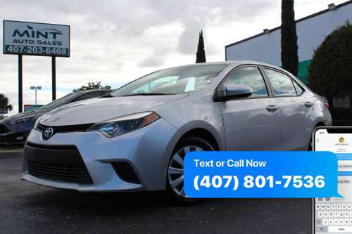2014 Toyota Corolla LE Instant Approvals! Minimal money down! - cars... for sale in Orlando, FL