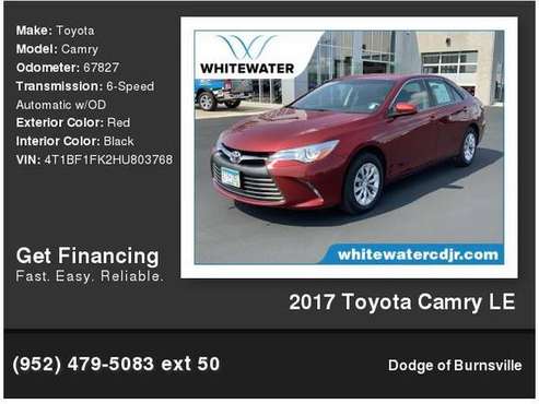 2017 Toyota Camry LE 1, 000 Down Deliver s! - - by for sale in Burnsville, MN