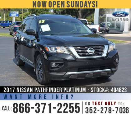‘17 Nissan Pathfinder Platinum *** SiriusXM, Touchscreen, Sunroof... for sale in Alachua, FL