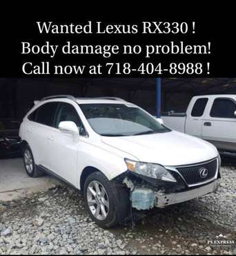 Wanted 2004 2005 2006 2007 2009 And up Lexus rx330 and/or rx350 for sale in Jersey City, MA