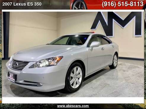 2007 LEXUS ES 350 4DR SDN - cars & trucks - by dealer - vehicle... for sale in Sacramento , CA