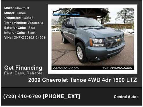 2009 Chevrolet Chevy Tahoe 4WD 4dr 1500 LTZ - cars & trucks - by... for sale in Pueblo, CO