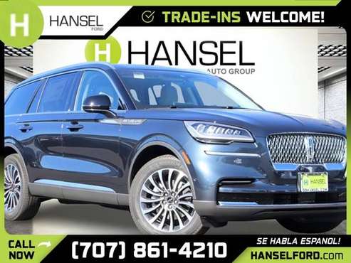 2022 Lincoln Aviator Reserve AWD FOR ONLY 1, 321/mo! for sale in Santa Rosa, CA