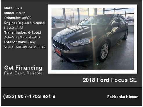 2018 Ford Focus Se - cars & trucks - by dealer - vehicle automotive... for sale in Fairbanks, AK