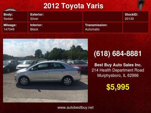 2012 Toyota Yaris Fleet 4dr Sedan 4A Call for Steve or Dean - cars &... for sale in Murphysboro, IL