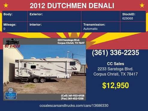 2012 DUTCHMEN DENALI TRAVEL TRAILER - cars & trucks - by dealer -... for sale in Corpus Christi, TX