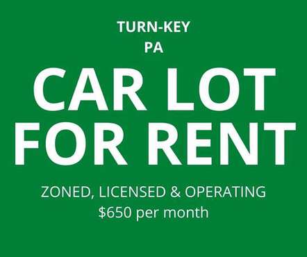 CAR LOT FOR RENT - LICENSED AND OPERATING - cars & trucks - by owner... for sale in Olyphant, PA