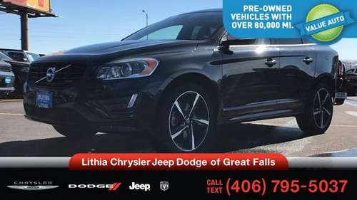 2015 Volvo XC60 2015 5 AWD 4dr T6 R-Design - - by for sale in Great Falls, MT