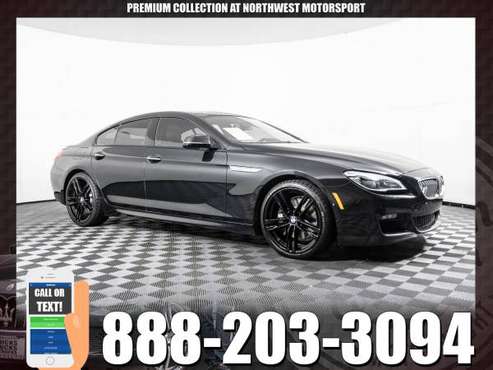*PREMIUM* 2016 *BMW 650* Gran Coupe RWD - cars & trucks - by dealer... for sale in PUYALLUP, WA