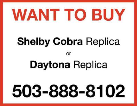 WANT TO BUY: Shelby Cobra or Daytona Replica - Factory 5 Five or for sale in NEW YORK, NY