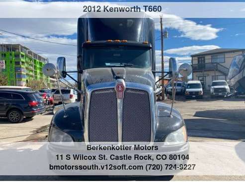 2012 Kenworth T660 with - cars & trucks - by dealer - vehicle... for sale in Castle Rock, CO