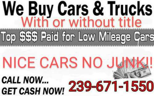 We buy cars, trucks, and vehicles if all kinds - cars & trucks - by... for sale in Cape Coral, FL