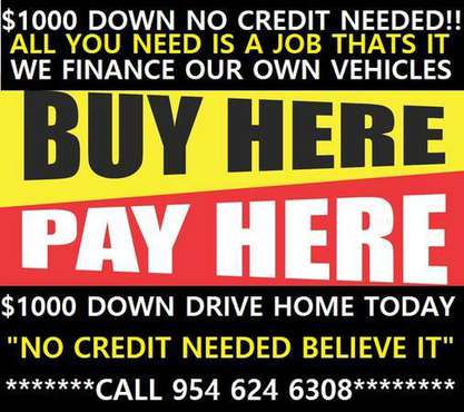 $1000 DOWN "BUY HERE PAY HERE" NO CREDIT NEEDED - cars & trucks - by... for sale in Fort Lauderdale, FL