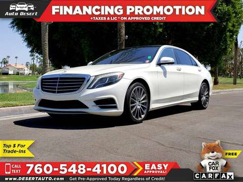 2016 Mercedes-Benz *S* *550* $907/mo - cars & trucks - by dealer -... for sale in Palm Desert , CA