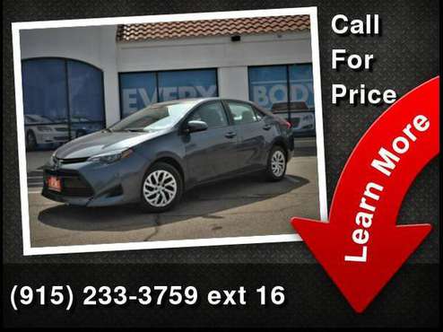2018 Toyota Corolla - Payments AS LOW AS $299 a month - 100%... for sale in El Paso, TX