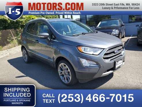 2018 Ford EcoSport Titanium SUV EcoSport Ford - cars & trucks - by... for sale in Fife, OR