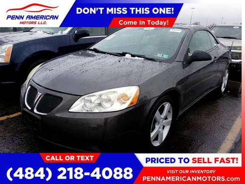 2007 Pontiac G6 G 6 G-6 GT 2dr 2 dr 2-dr Convertible PRICED TO SELL! for sale in Allentown, PA