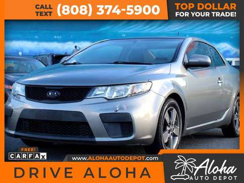 2011 KIA Forte Koup EX Coupe 2D 2 D 2-D for only 113/mo! - cars & for sale in Honolulu, HI