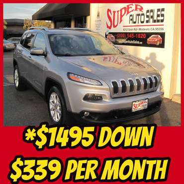 *$1495 Down *$339 Per Month on this 2015 JEEP CHEROKEE LATITUDE! for sale in Modesto, CA