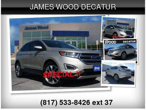 2017 Ford Edge Titanium - cars & trucks - by dealer - vehicle... for sale in Decatur, TX
