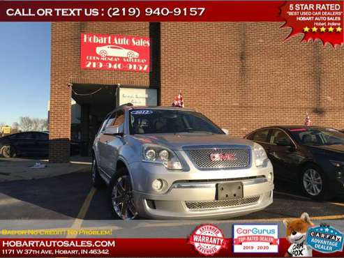 2012 GMC ACADIA DENALI $500-$1000 MINIMUM DOWN PAYMENT!! APPLY NOW!!... for sale in Hobart, IL