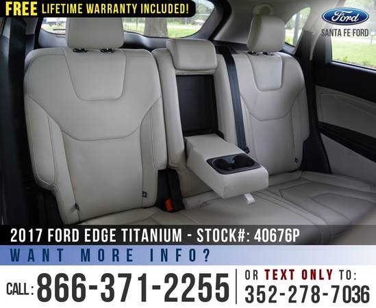 *** 2017 Ford Edge Titanium *** Remote Start - SIRIUS - Ecoboost -... for sale in Alachua, FL – photo 20