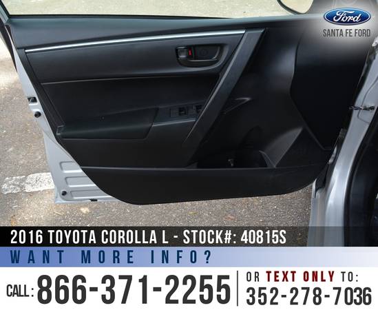*** 2016 Toyota Corolla L *** Tinted Windows - Touchscreen - Cruise... for sale in Alachua, FL – photo 11