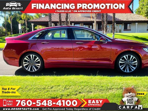 2018 Lincoln MKZ Hybrid Reserve Only $463/mo! Easy Financing! - cars... for sale in Palm Desert , CA – photo 7
