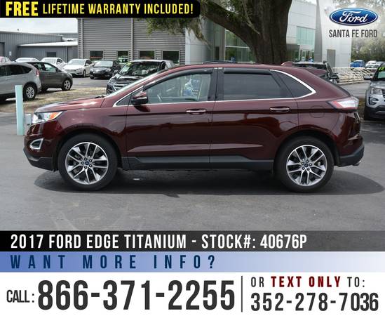 *** 2017 Ford Edge Titanium *** Remote Start - SIRIUS - Ecoboost -... for sale in Alachua, FL – photo 4