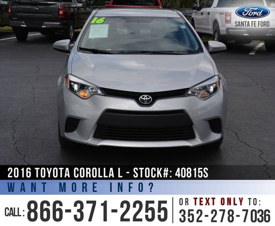 *** 2016 Toyota Corolla L *** Tinted Windows - Touchscreen - Cruise... for sale in Alachua, FL – photo 2