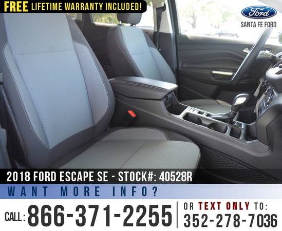 2018 Ford Escape SE Cruise Control - SYNC - Camera - cars & for sale in Alachua, GA – photo 18
