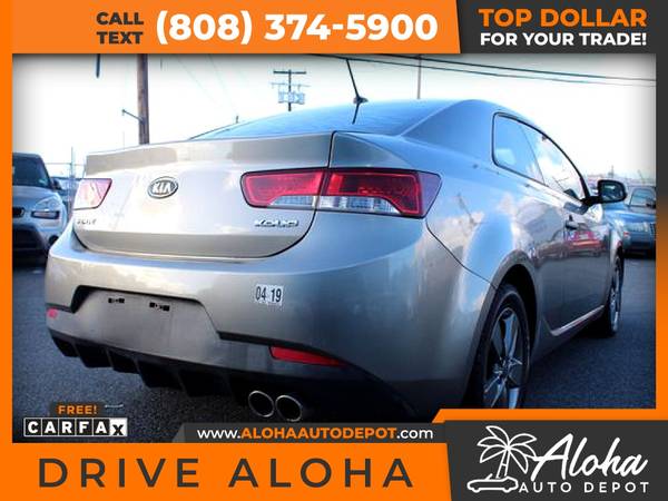 2011 KIA Forte Koup EX Coupe 2D 2 D 2-D for only 113/mo! - cars & for sale in Honolulu, HI – photo 6