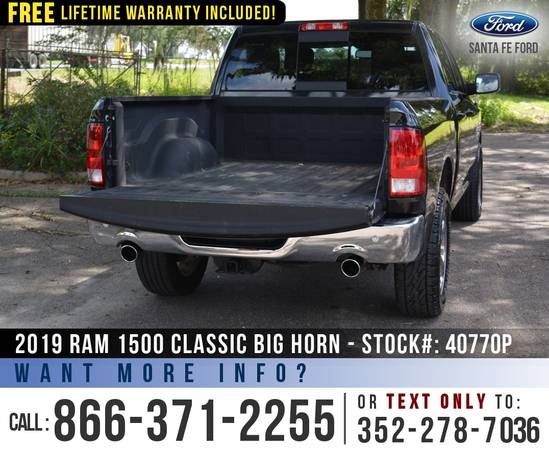 *** 2019 Ram 1500 Classic Big Horn *** Cruise - Bedliner - Camera -... for sale in Alachua, GA – photo 18
