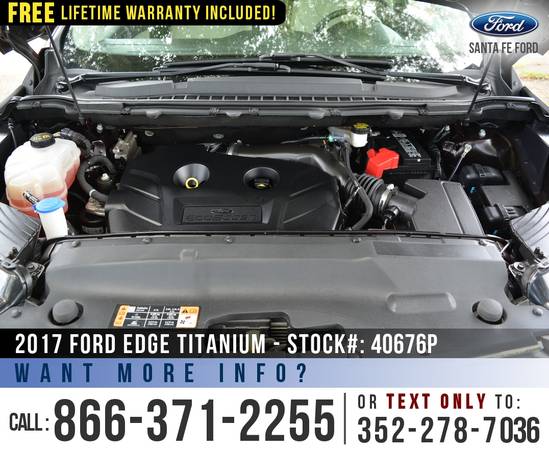 *** 2017 Ford Edge Titanium *** Remote Start - Bluetooth - SIRIUS -... for sale in Alachua, GA – photo 10