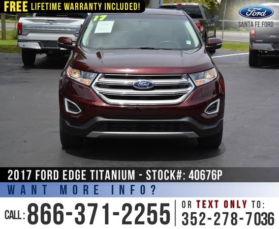 *** 2017 Ford Edge Titanium *** Remote Start - SIRIUS - Ecoboost -... for sale in Alachua, FL – photo 2
