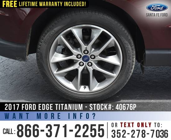 *** 2017 Ford Edge Titanium *** Remote Start - SIRIUS - Ecoboost -... for sale in Alachua, FL – photo 8